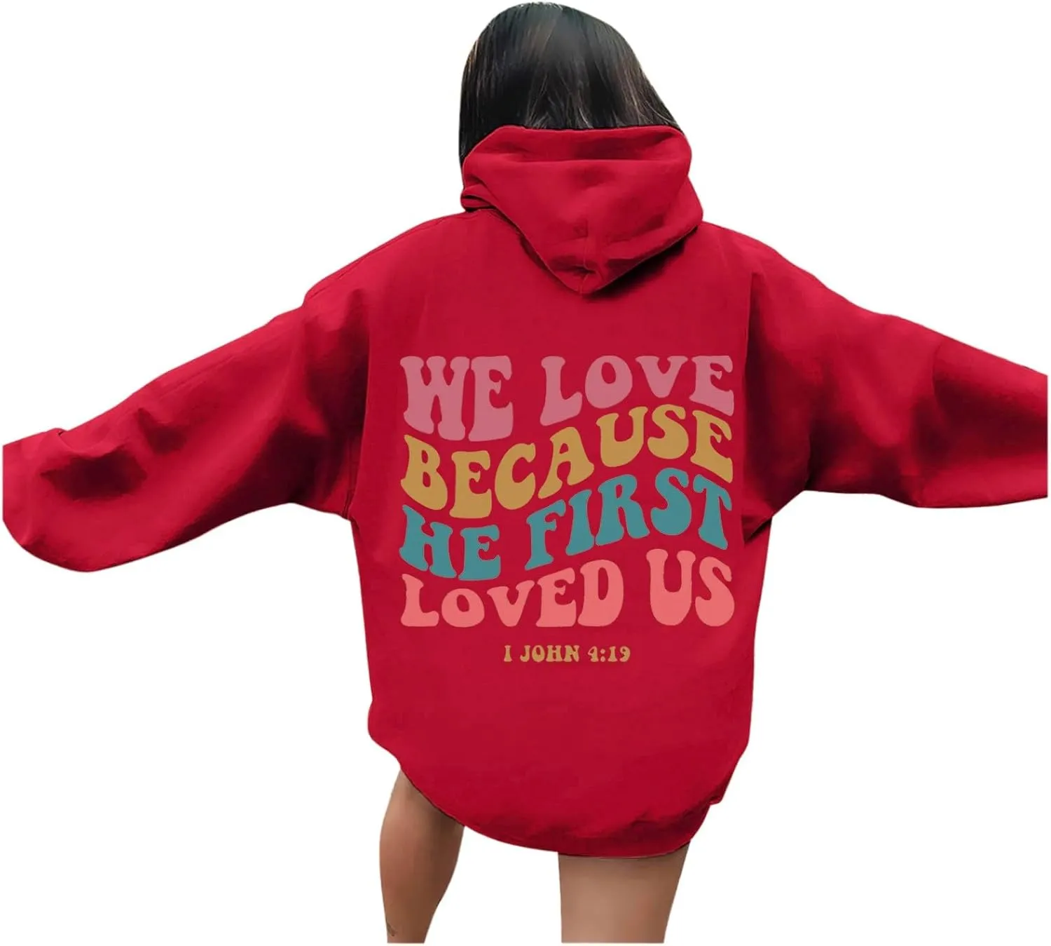 Christian Hoodies For Women We Love Because He First Loved Us Drawstring Hooded Sweatshirts Oversized Graphic Hoodie