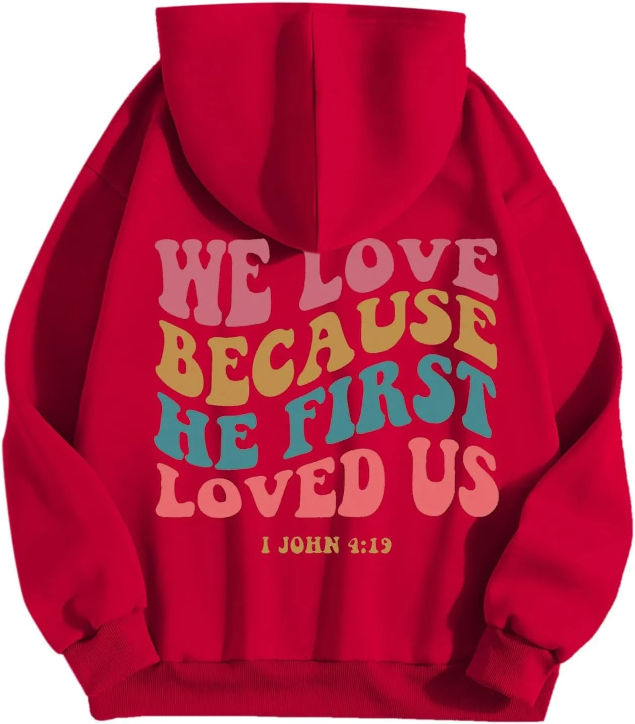 Christian Hoodies For Women We Love Because He First Loved Us Drawstring Hooded Sweatshirts Oversized Graphic Hoodie