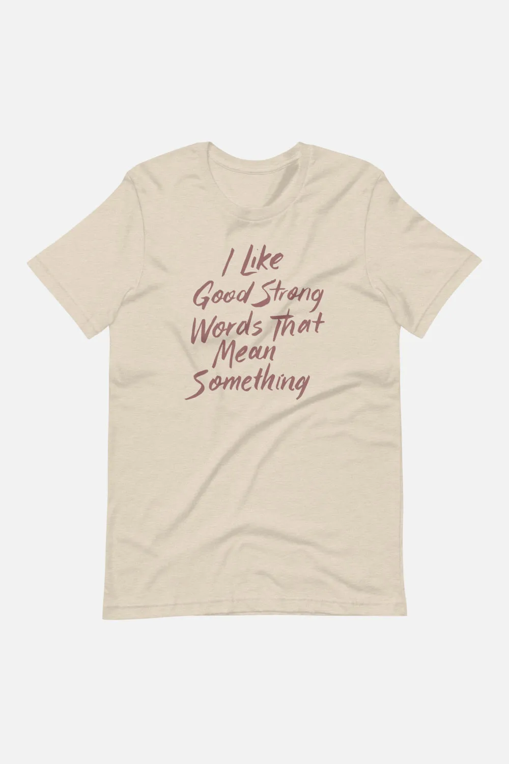 I Like Good Strong Words Unisex T-Shirt | Little Women