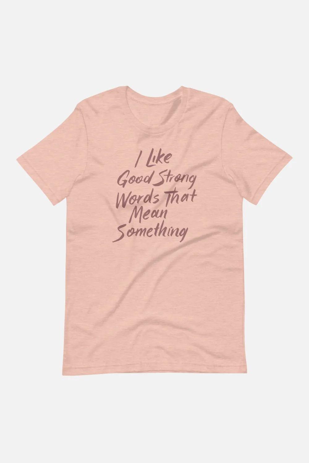 I Like Good Strong Words Unisex T-Shirt | Little Women