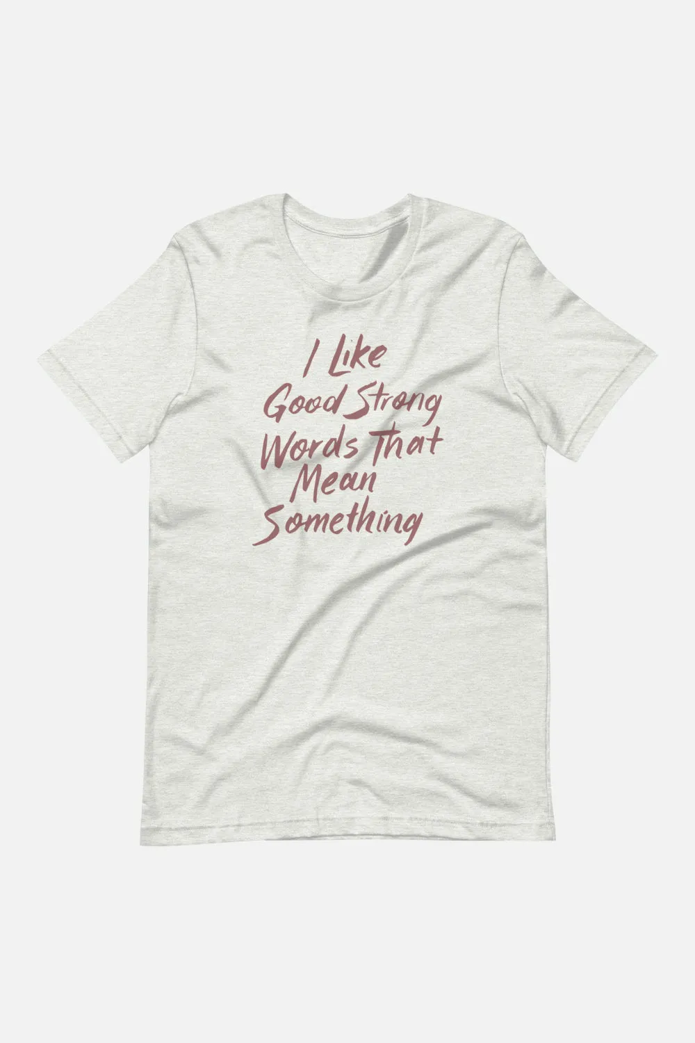 I Like Good Strong Words Unisex T-Shirt | Little Women