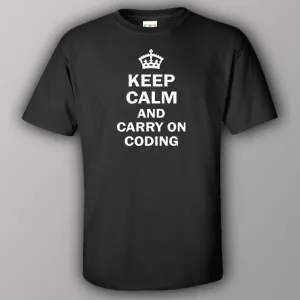 Keep calm and carry on coding - T-shirt