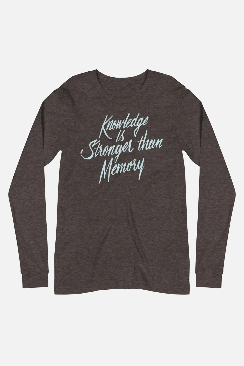 Knowledge is Stronger Unisex Long Sleeve Tee | Dracula